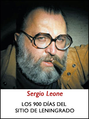 Sergio Leone. Los 900 días del sitio de Leningrado